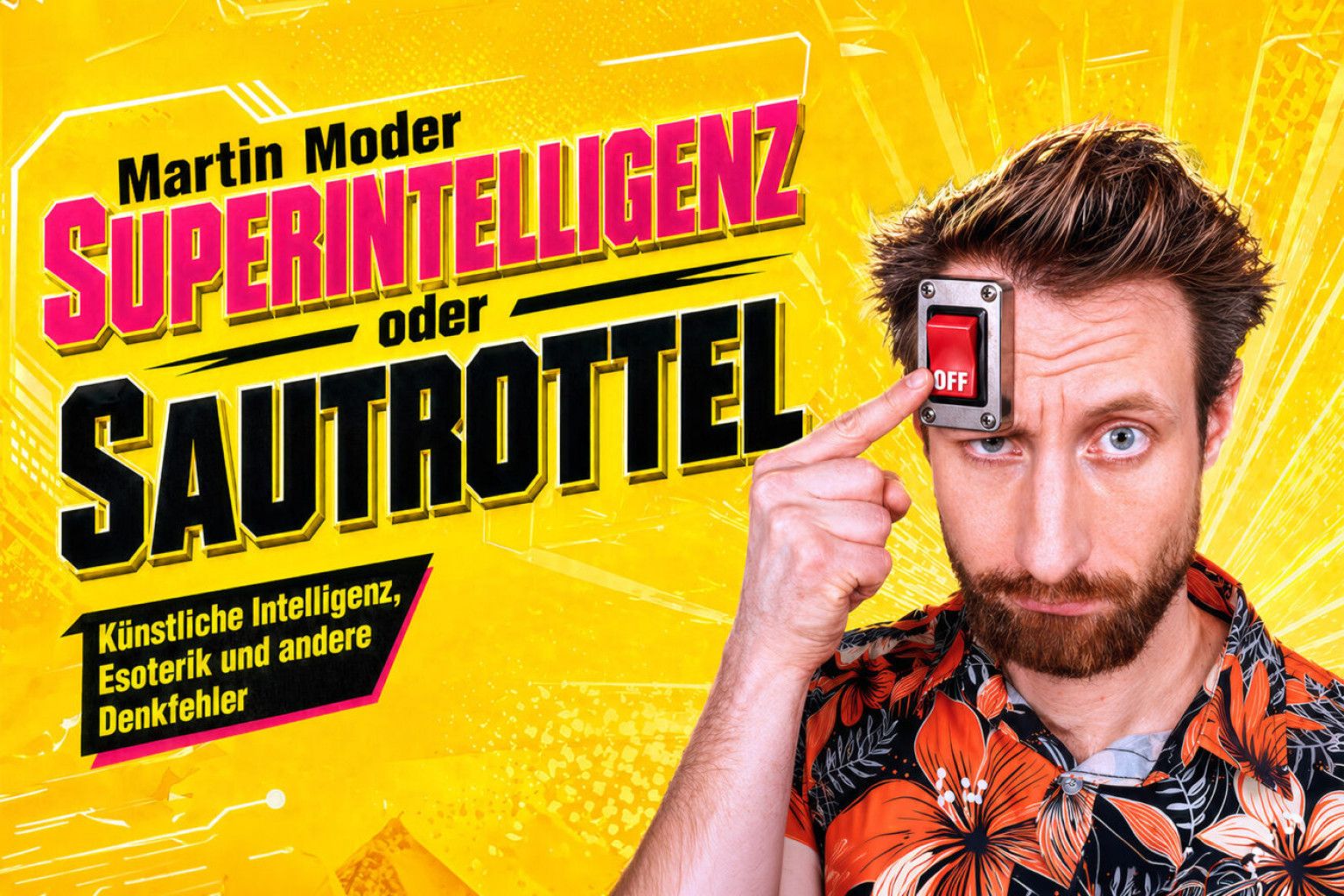 Superintelligenz oder Sautrottel?