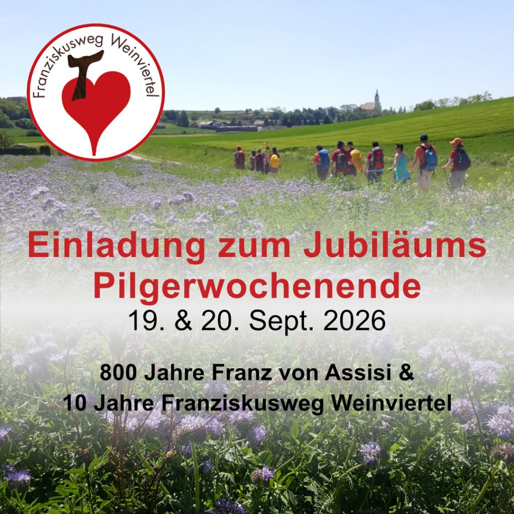 Einladung zum Jubiläumswochenende Franziskusweg Weinviertel