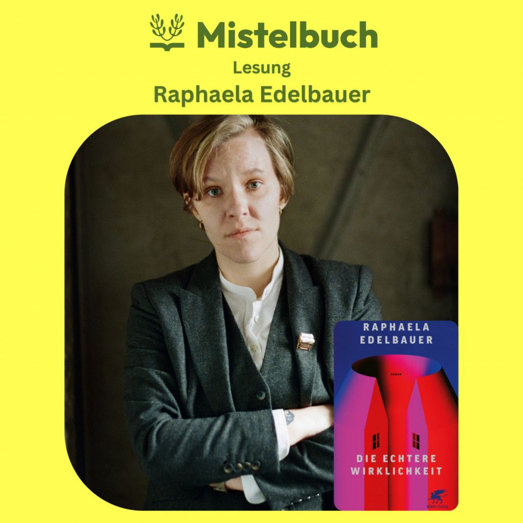 Mistelbuch Lesung: Raphaela Edelbauer