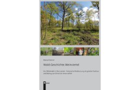 Wald.Geschichte.Weinviertel